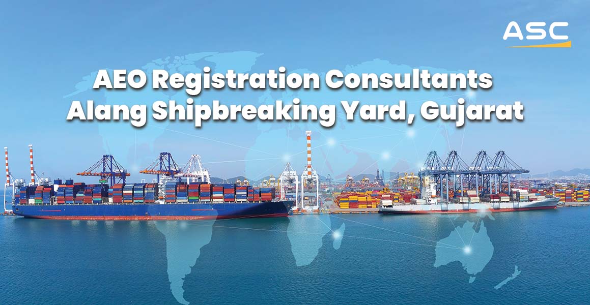 AEO Registration Alang Shipbreaking Yard, Gujarat